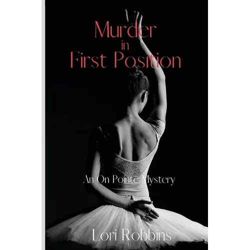 Murder in First Position: An On Pointe Mystery