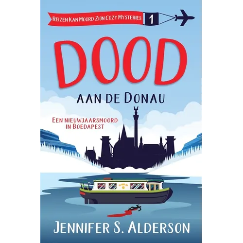 Dood aan de Donau: Een nieuwjaarsmoord in Boedapest