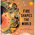 Fire Shapes the World