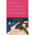 The Us Constitution and Its 27 Amendments