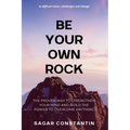 Be Your Own Rock