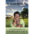 He Created Me For This