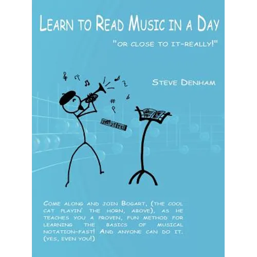 Learn to Read Music in a Day "or close to it-really!"