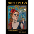 Double Plays and Double Crosses