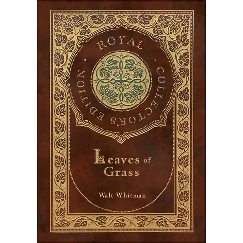 Leaves of Grass (Royal Collector's Edition) (Case Laminate Hardcover with Jacket)