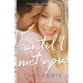 Until I Met You