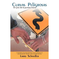 Curvas Peligrosas: En Pos de La Pureza Moral