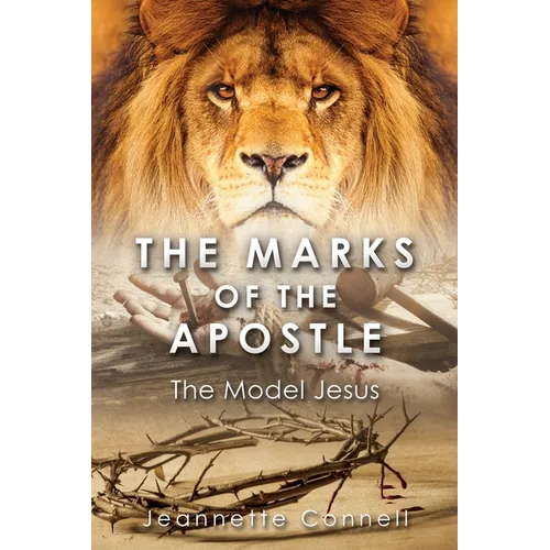 The Marks of the Apostle: The Model Jesus