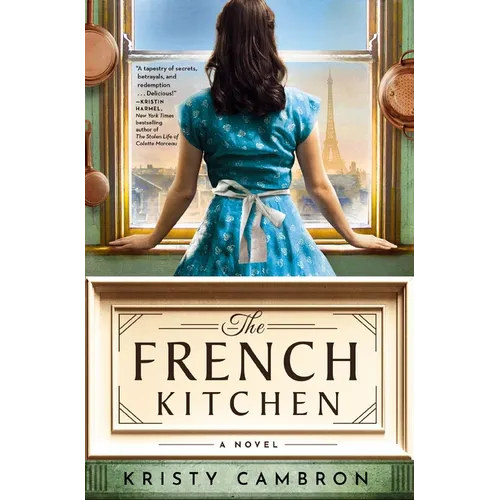 The French Kitchen: USA Today Bestselling Historical Romance Set in WWII France, Post-War Paris, and the World of Julia Child