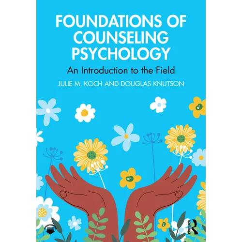 Foundations of Counseling Psychology: An Introduction to the Field