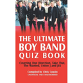The Ultimate Boy Band Quiz Book