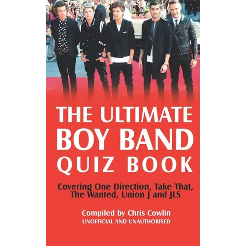 The Ultimate Boy Band Quiz Book