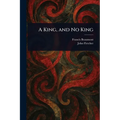 A King, and No King