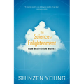 The Science of Enlightenment: How Meditation Works