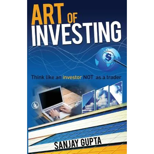Art of Investing: Think like an investor NOT as a trader