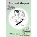 Mary and Margaret - Whence Comes Freedom