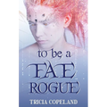 To be a Fae Rogue