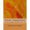 Etude Supplement: for the Shape Method for Jazz Improvisation
