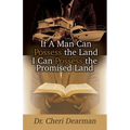 If a Man Can Possess the Land I Can Posses the Promised Land