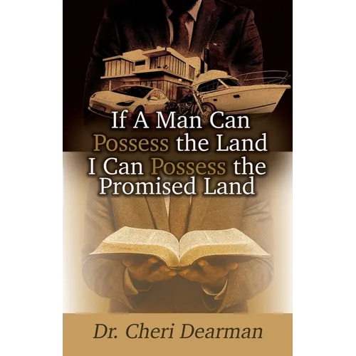 If a Man Can Possess the Land I Can Posses the Promised Land