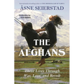The Afghans: Three Lives Through War, Love, and Revolt