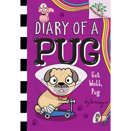 Get Well, Pug: A Branches Book (Diary of a Pug #12): Volume 12