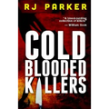 Cold Blooded Killers