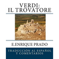 Verdi: Il Trovatore: Traduccion al Espanol y Comentarios