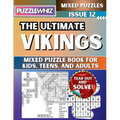 The Ultimate Vikings Mixed Puzzle Book for Kids, Teens, and Adults: 16 Types of Engaging Variety Puzzles: Word Search and Math Games (Issue 12)