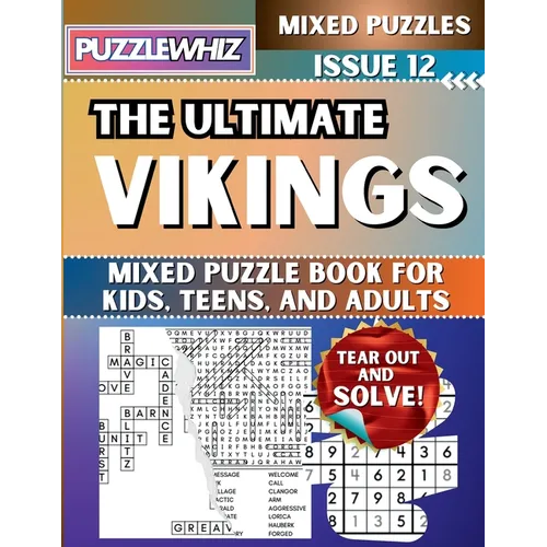 The Ultimate Vikings Mixed Puzzle Book for Kids, Teens, and Adults: 16 Types of Engaging Variety Puzzles: Word Search and Math Games (Issue 12)