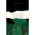Said the Manic to the Muse