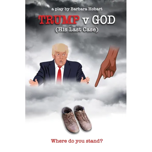 Trump v God (His Last Case)