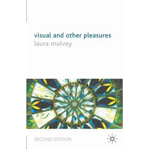 Visual and Other Pleasures
