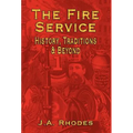 The Fire Service: History, Traditions & Beyond