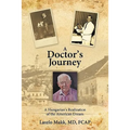 A Doctor's Journey: A Hungarian's Realization of the American Dream
