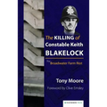The Killing of Constable Keith Blakelock: The Broadwater Farm Riot