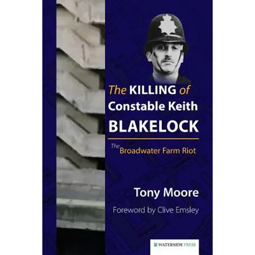 The Killing of Constable Keith Blakelock: The Broadwater Farm Riot