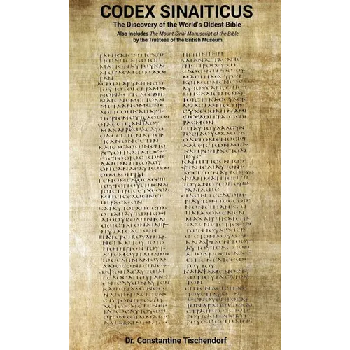 Codex Sinaiticus: The Discovery of the World's Oldest Bible