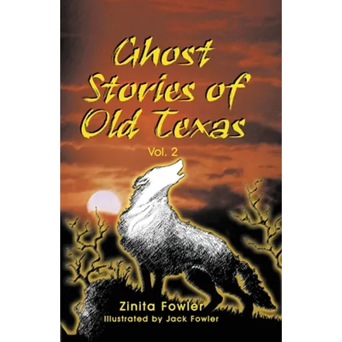 Ghost Stories of Old Texas Vol. 2