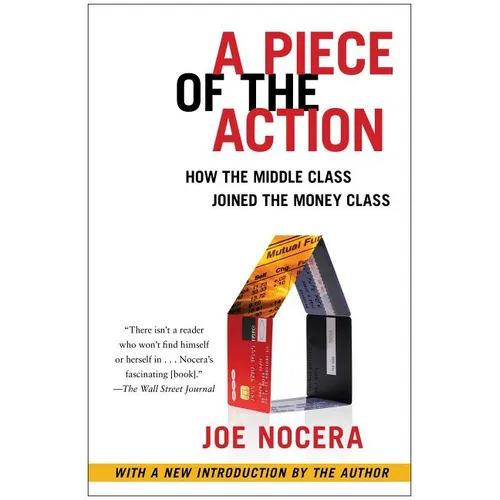 A Piece of the Action: How the Middle Class Joined the Money Class