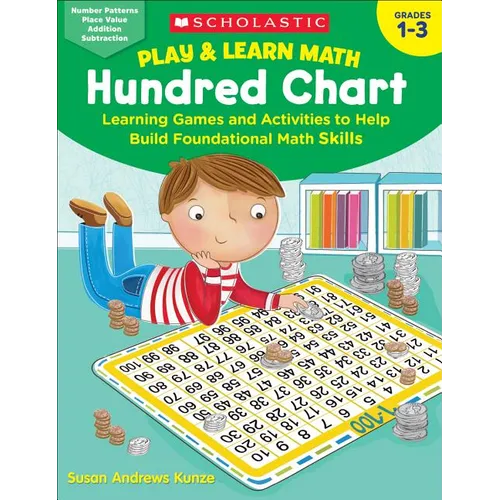Play & Learn Math: Hundred Chart: Learning Games and Activities to Help Build Foundational Math Skills