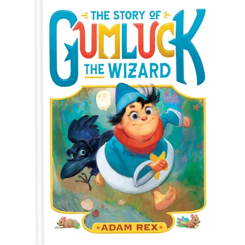 The Story of Gumluck the Wizard: Book One