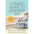 Coming Home to Hideaway Bay (Hideaway Bay Book 1)Large Print