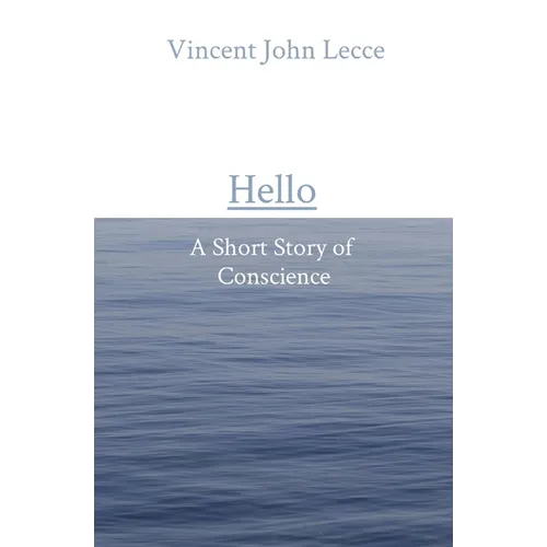 Hello: A Short Story of Conscience