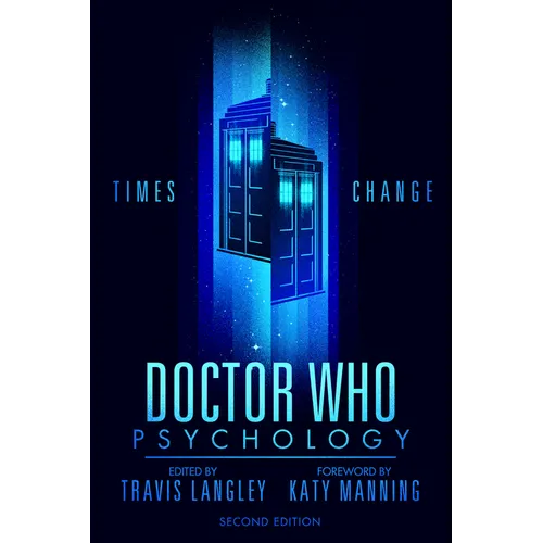 Doctor Who Psychology (2nd Edition): Times Change