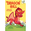 Ember the Fire Dragon: An Acorn Book (Dragon Hill #1): Volume 1