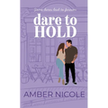 Dare To Hold