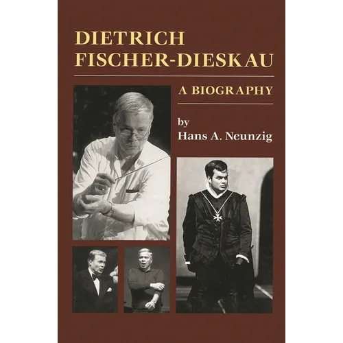 Dietrich Fischer-Dieskau: A Biography
