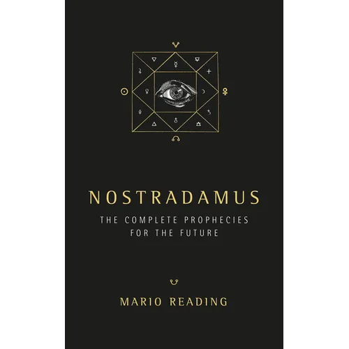 Nostradamus: The Complete Prophecies for the Future