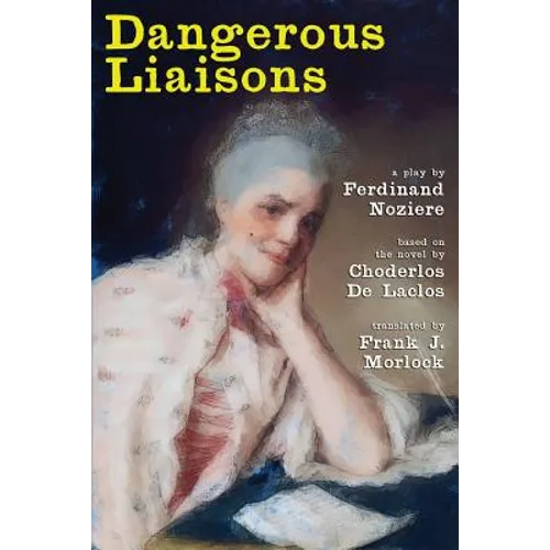 Dangerous Liaisons: A Play in Three Acts